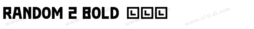 Random 2 Bold字体转换